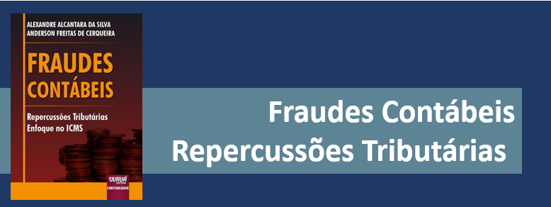 As repercussões tributárias das Fraudes Contábeis: Enfoque no ICMS