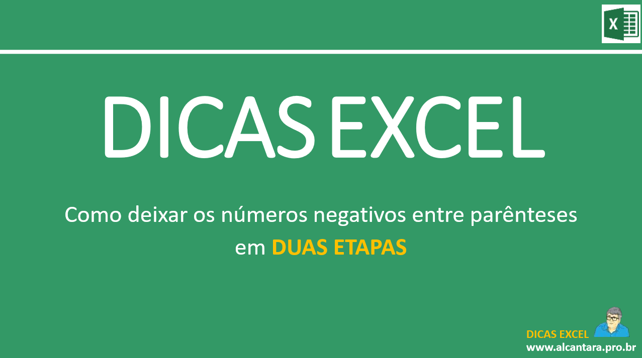 Dica Excel: Como deixar os números negativos entre parênteses em DUAS ETAPAS