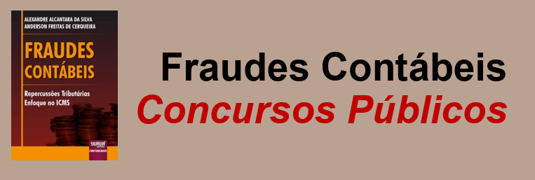 Fraudes Contabeis é tema recorrente nos editais de concurso para Auditor Fiscal