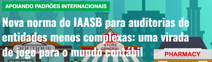 Auditoria: Iaasb emite norma para entidades menos complexas