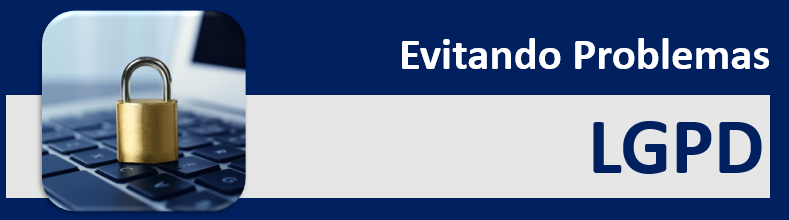 LGPD: Cuidados com o vazamento de dados