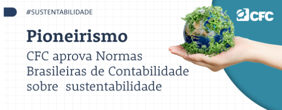 CFC divulgação de normas para Divulgação de Informações sobre Sustentabilidade