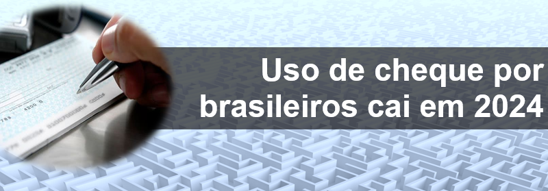 Uso de cheque por brasileiros cai 18% em 2024 e 96% desde 1995