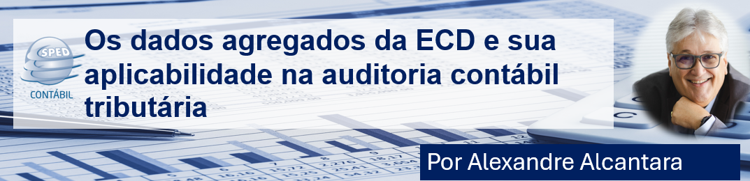 Os dados agregados da ECD e sua aplicabilidade na auditoria contábil tributária