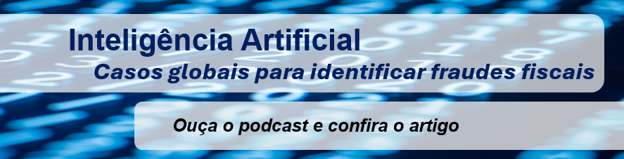 Tendência: Como as administrações tributárias globais estão usando IA