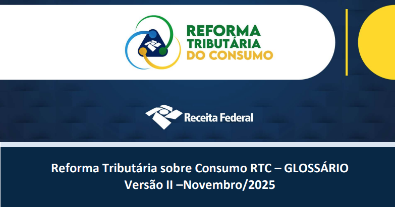 RFB lança versão atualizada do Glossário da Reforma Tributária do Consumo