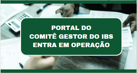 Portal de Serviços do Comitê Gestor do IBS entra em operação