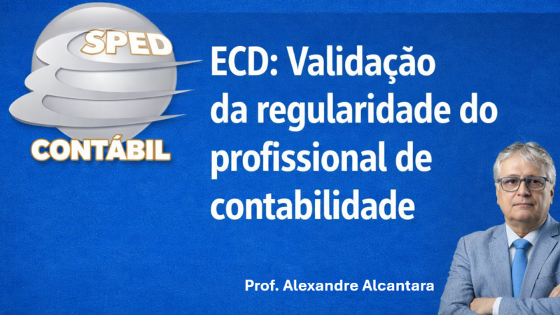 Validação da regularidade do profissional de contabilidade na transmissão da ECD