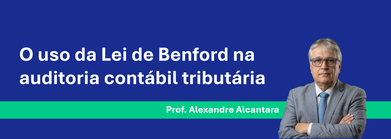 O uso da Lei de Benford na auditoria contábil tributária